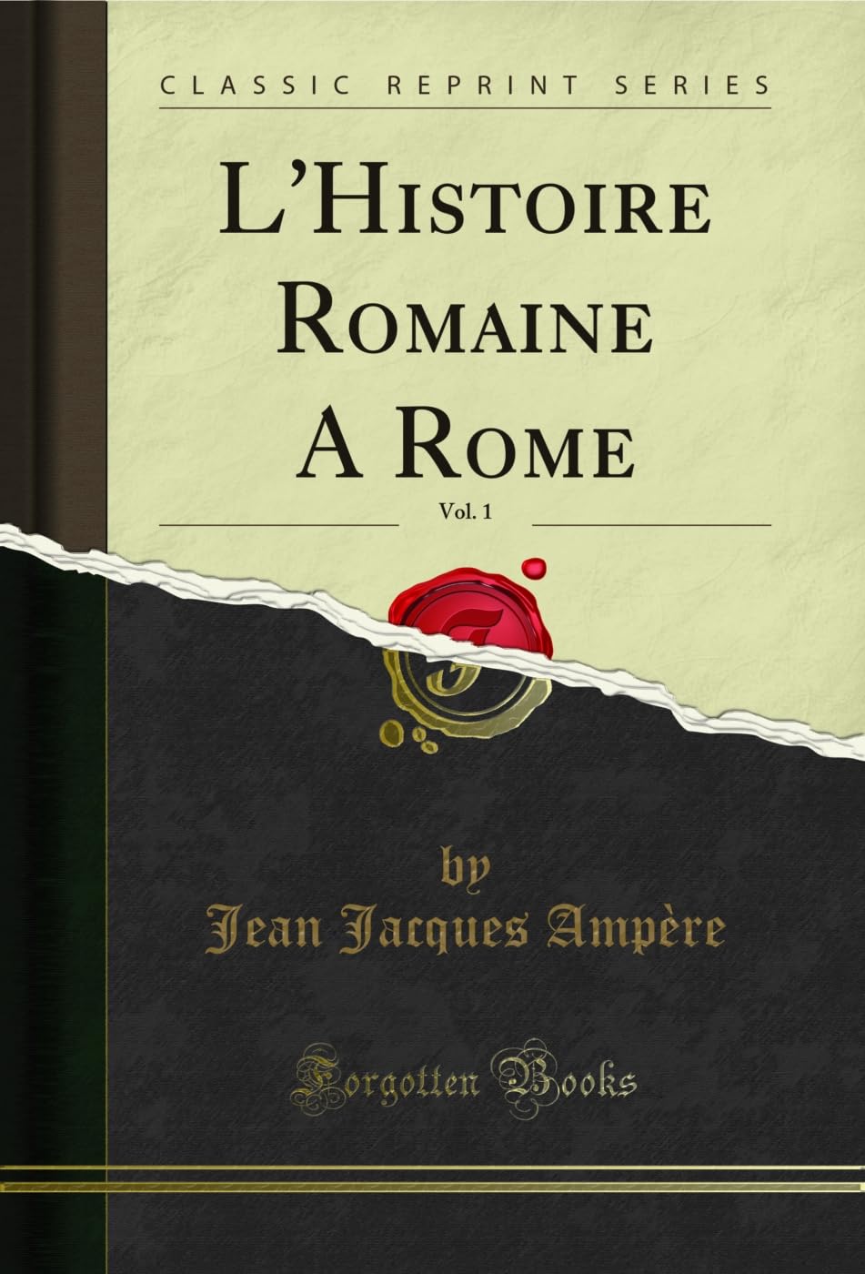 L'Histoire Romaine A Rome, Vol. 1 (Classic Reprint) (French Edition) baixar o livro de graça