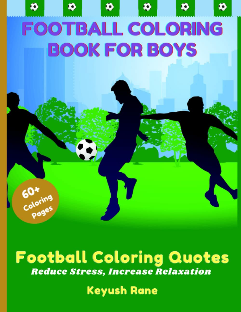 ler totalmente Football-Soccer Quotes Coloring Book for Boys: Perfect for Anyone Who is Passionate About Football