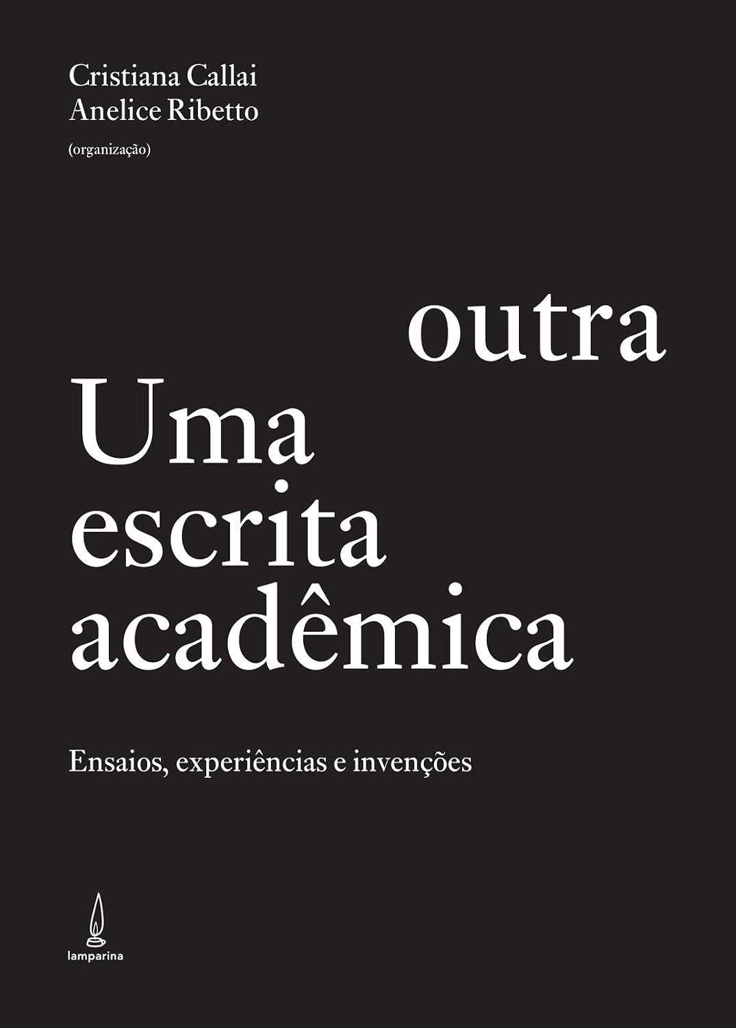 ler totalmente Uma escrita acadêmica outra: Ensaios, experiências e invenções