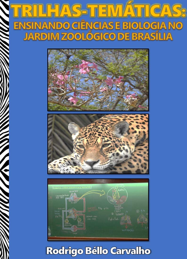 Trilhas-Temáticas: Ensinando Ciências e Biologia no Jardim Zoológico de Brasília baixar livro de graça
