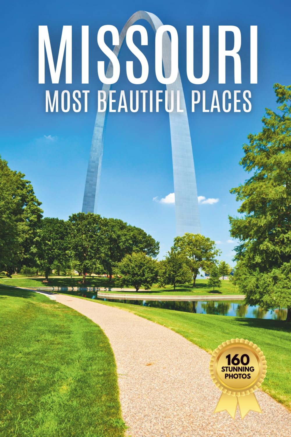 ler totalmente Missouri’s Most Beautiful Places: A Travel Photobook Featuring Scenic Landscapes and Historic Landmarks, with Short Histories and Interesting Facts