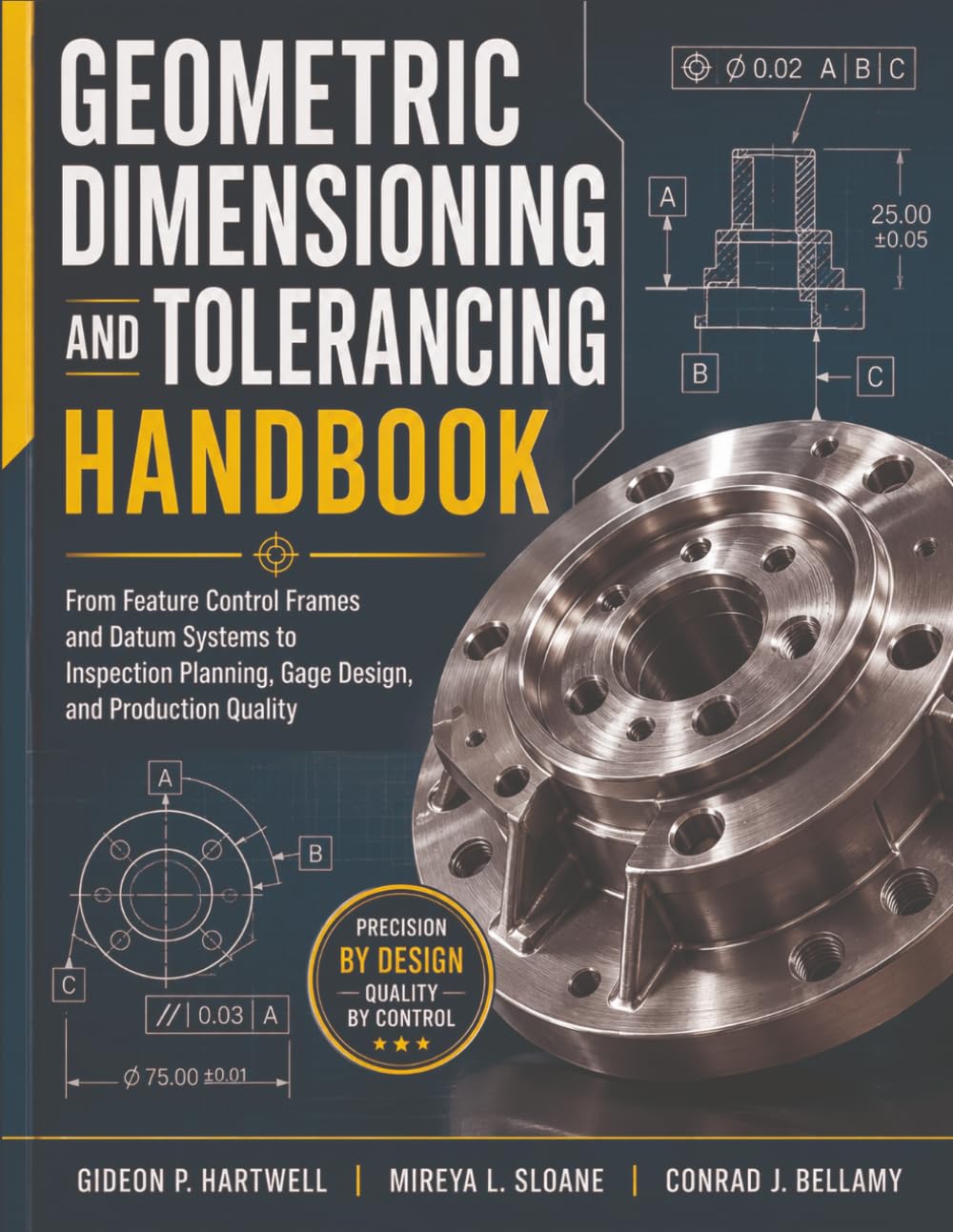 capítulo por capítulo baixar Geometric Dimensioning and Tolerancing Handbook: From Feature Control Frames and Datum Systems to Inspection Planning, Gage Design, and Production Quality