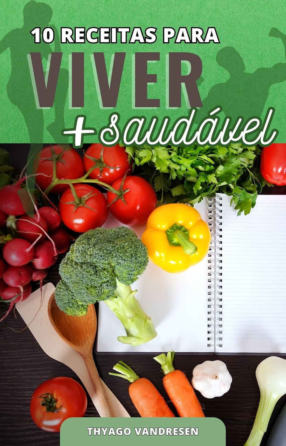 10 Receitas para viver + saudável (E-BOOKS para uma vida mais saudável) baixar livro de graça