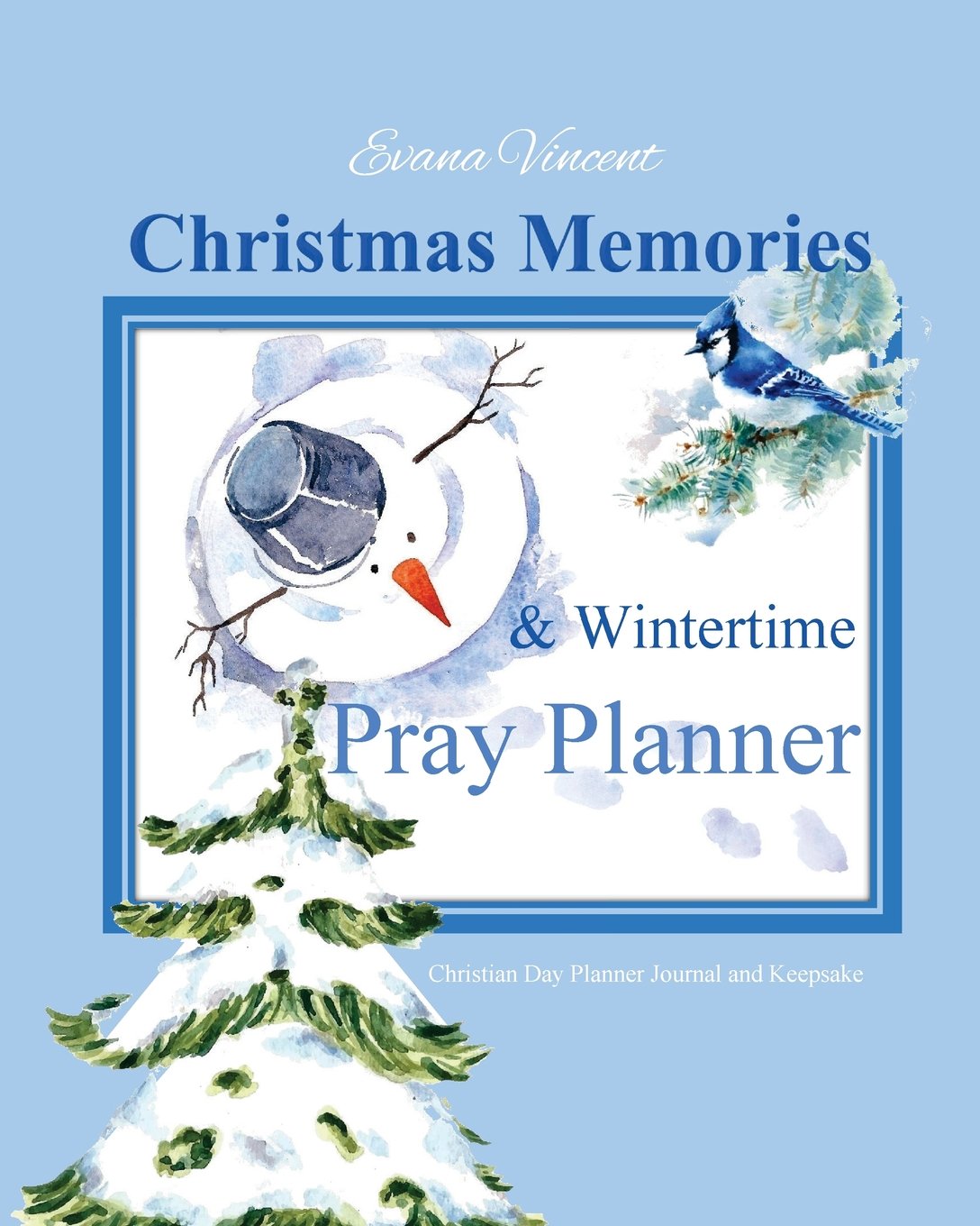 Christmas Memories & Wintertime Pray Planner: Christian Day Planner Journal and Keepsake with a 10 Week Planner Inside 2017-2018 Planner Prayer Journal Celebrating Winter and Christmas Memory Book baixar livro de graça