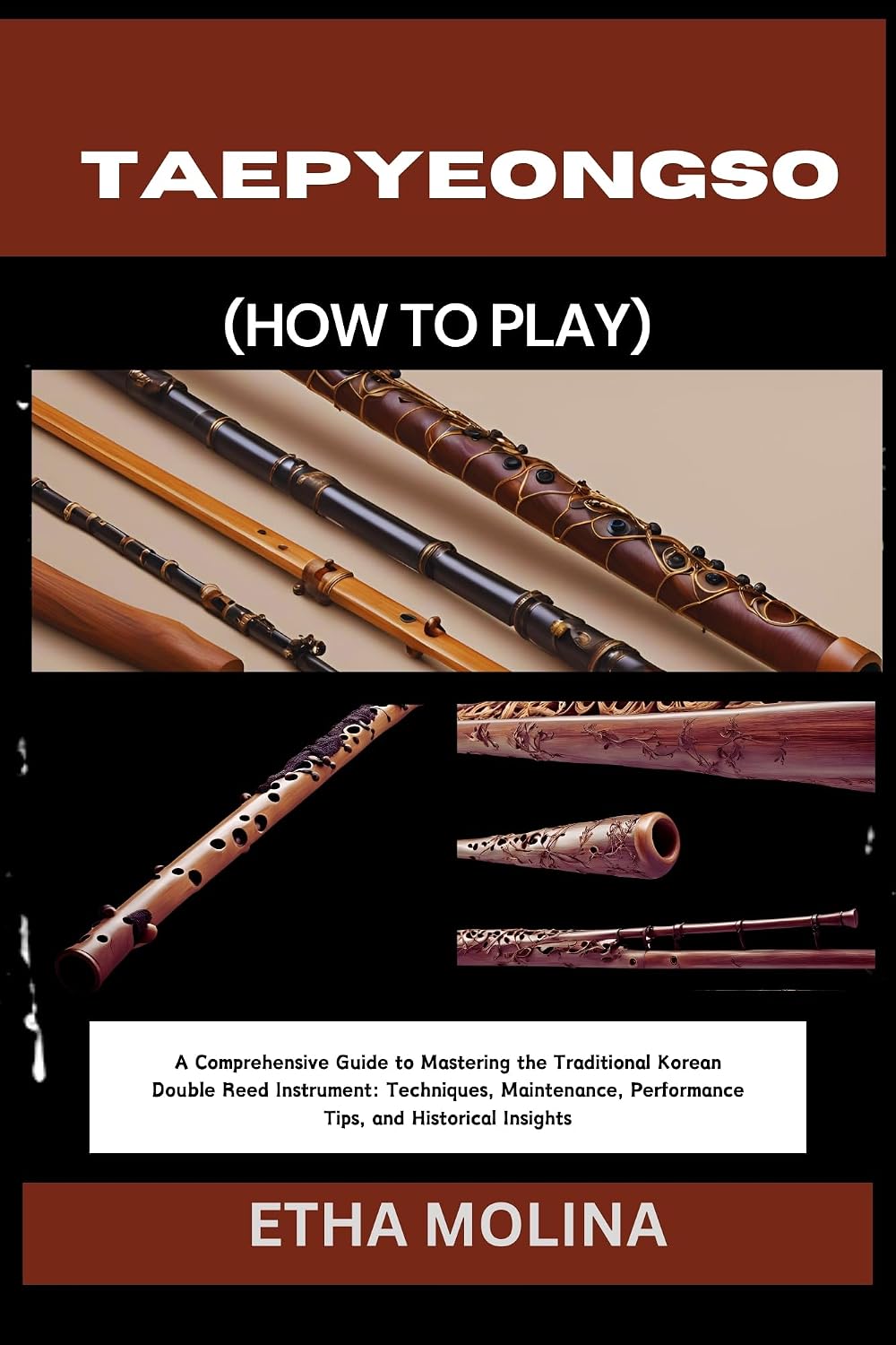 ler totalmente TAEPYEONGSO (HOW TO PLAY): A Comprehensive Guide to Mastering the Traditional Korean Double Reed Instrument: Techniques, Maintenance, Performance Tips, and Historical Insights (English Edition)