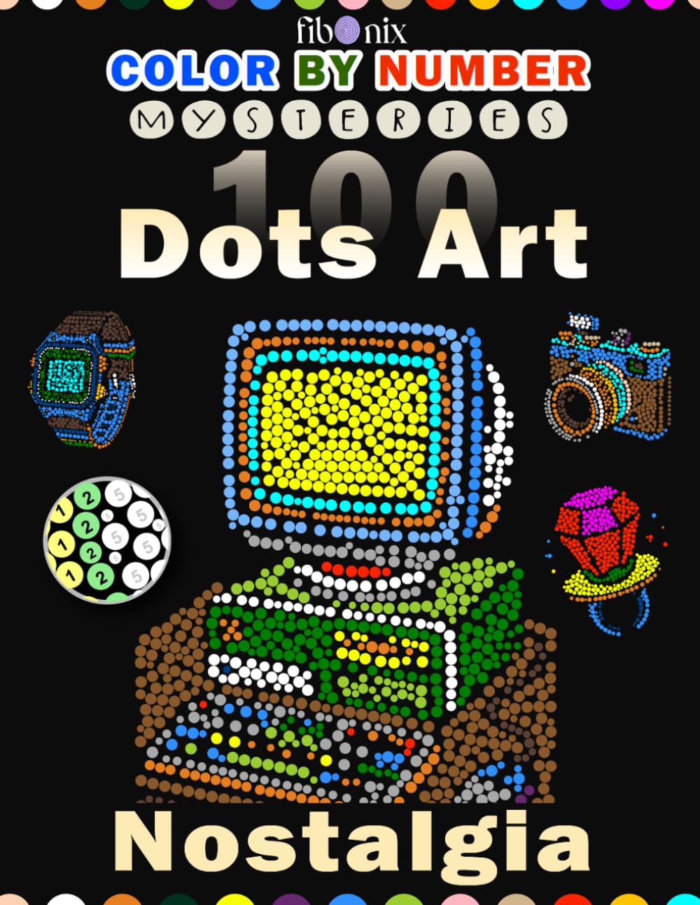 100 Dots Art Color By Number Mysteries: Nostalgia: 80s & 90s Retro Mystery Mosaics Coloring for Adults and Teens baixar livro de graça