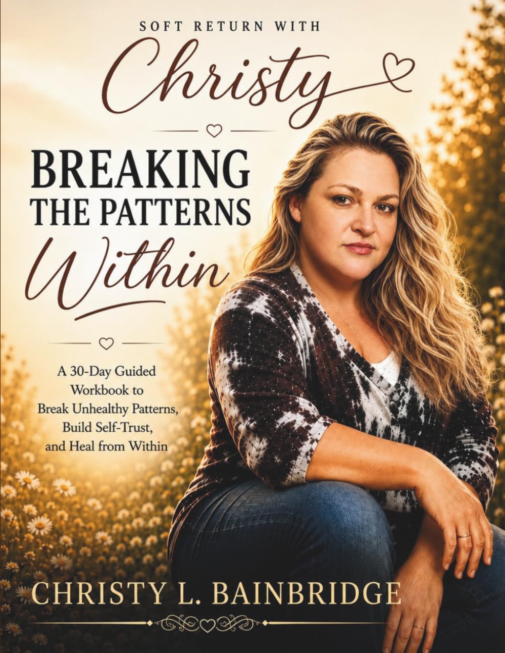 ler totalmente Breaking the Patterns Within: A 30-Day Guided Workbook for Self-Discovery & Healing