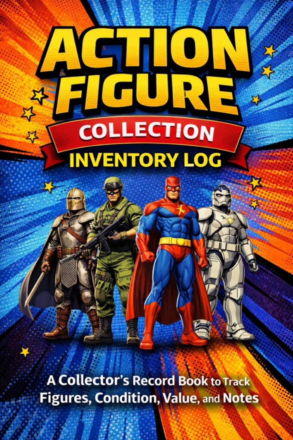 Action Figure Collection Inventory Log: Track Figures, Series, Condition, Value, Accessories & Notes baixar o livro de graça