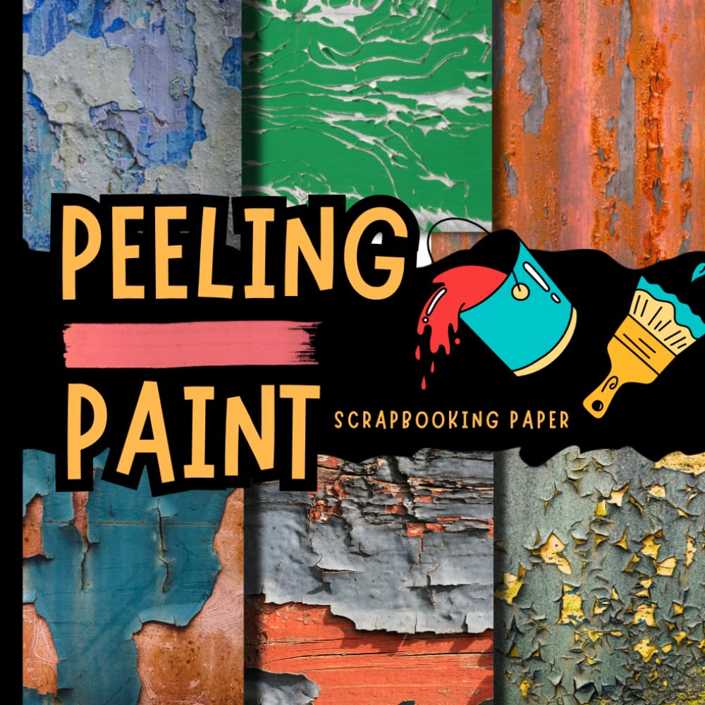 Peeling paint scrapbooking paper: vintage distressed surfaces scrapbook paper great for junk journals, collage making,cards,origami and other DIY creative projects baixar o livro de graça