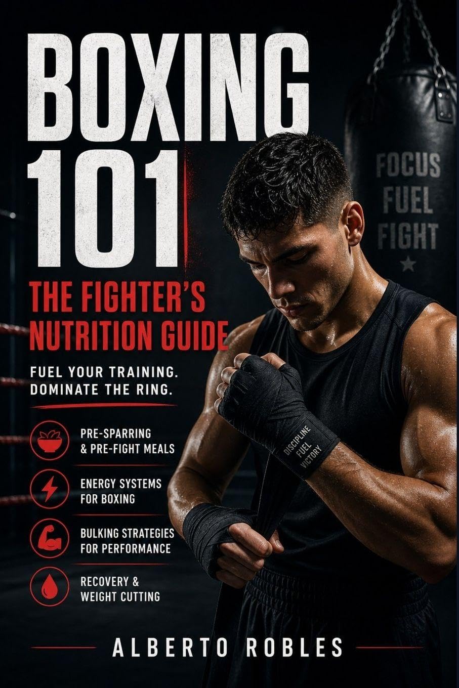 Boxing 101: The Fighter's Nutrition Guide: The Fighter's Nutrition Guide baixar livro de graça