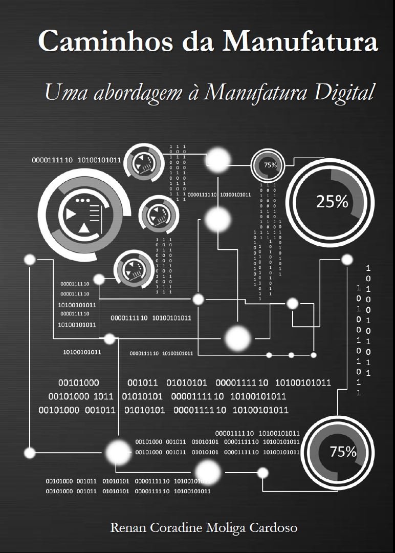 CAMINHOS DA MANUFATURA: UMA ABORDAGEM A MANUFATURA DIGITAL baixar livro de graça