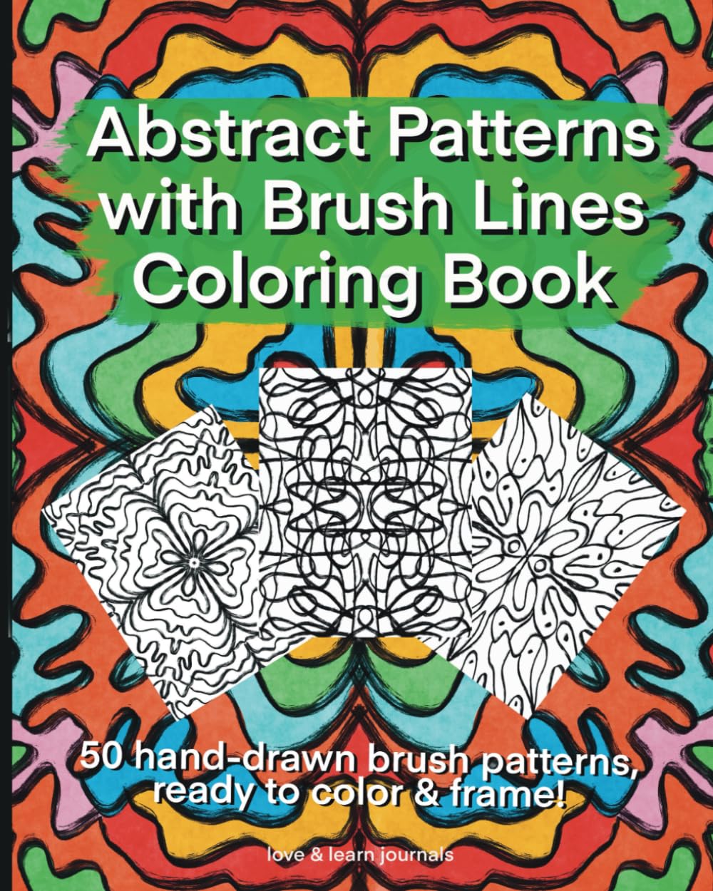 Abstract Patterns with Brush Lines Coloring Book: 50 modern brush stroke color pages, size 8"x10" for framing (L&L Art Styles) baixar o livro de graça