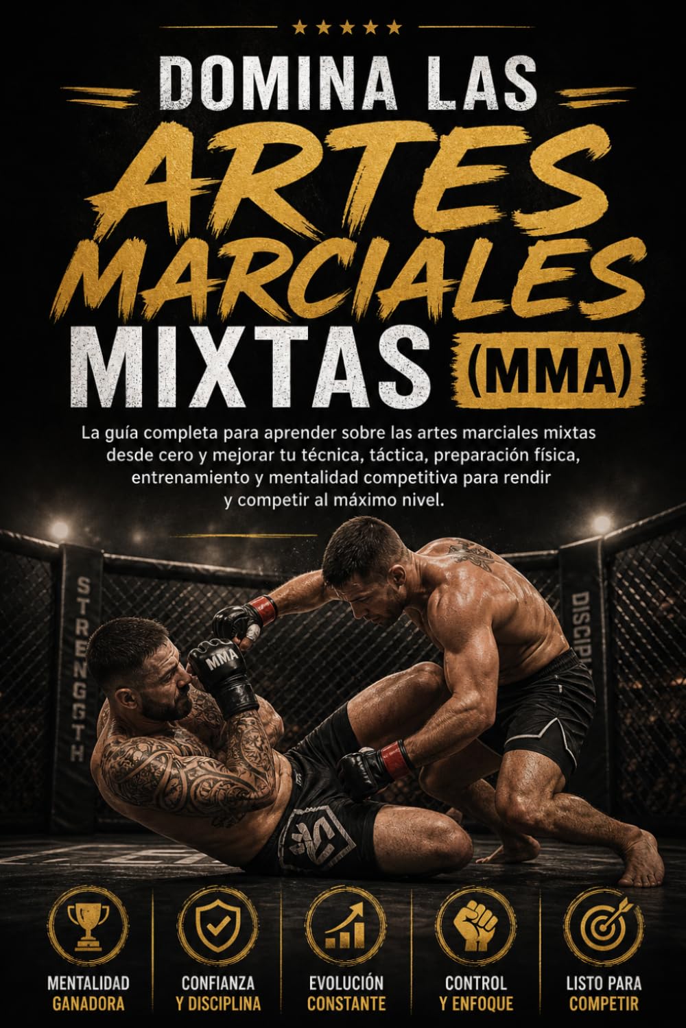 Domina las Artes Marciales Mixtas (MMA): La guía completa para aprender sobre las artes marciales mixtas desde cero y mejorar tu técnica, táctica,... entrenamiento y mentalidad (Spanish Edition) baixar livro de graça