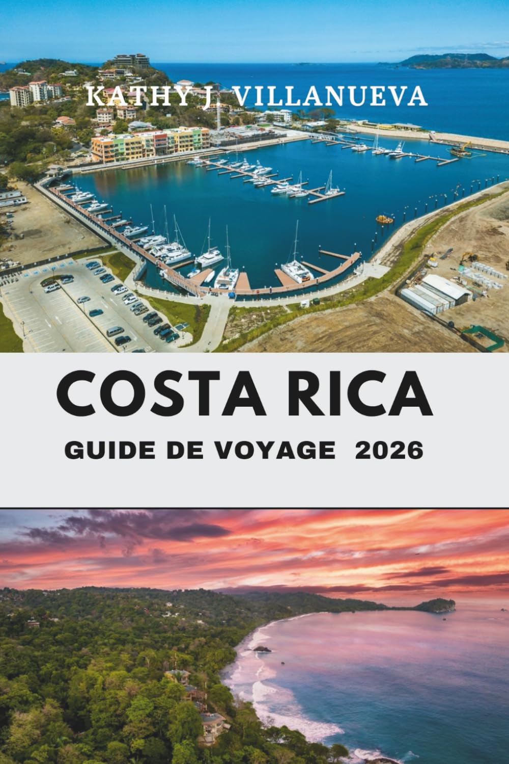 ler totalmente GUIDE DE VOYAGE DU COSTA RICA 2026: Explorez le cœur des merveilles naturelles et de la culture vibrante d'Amérique centrale, des forêts tropicales... de soleil et au-delà (French Edition)