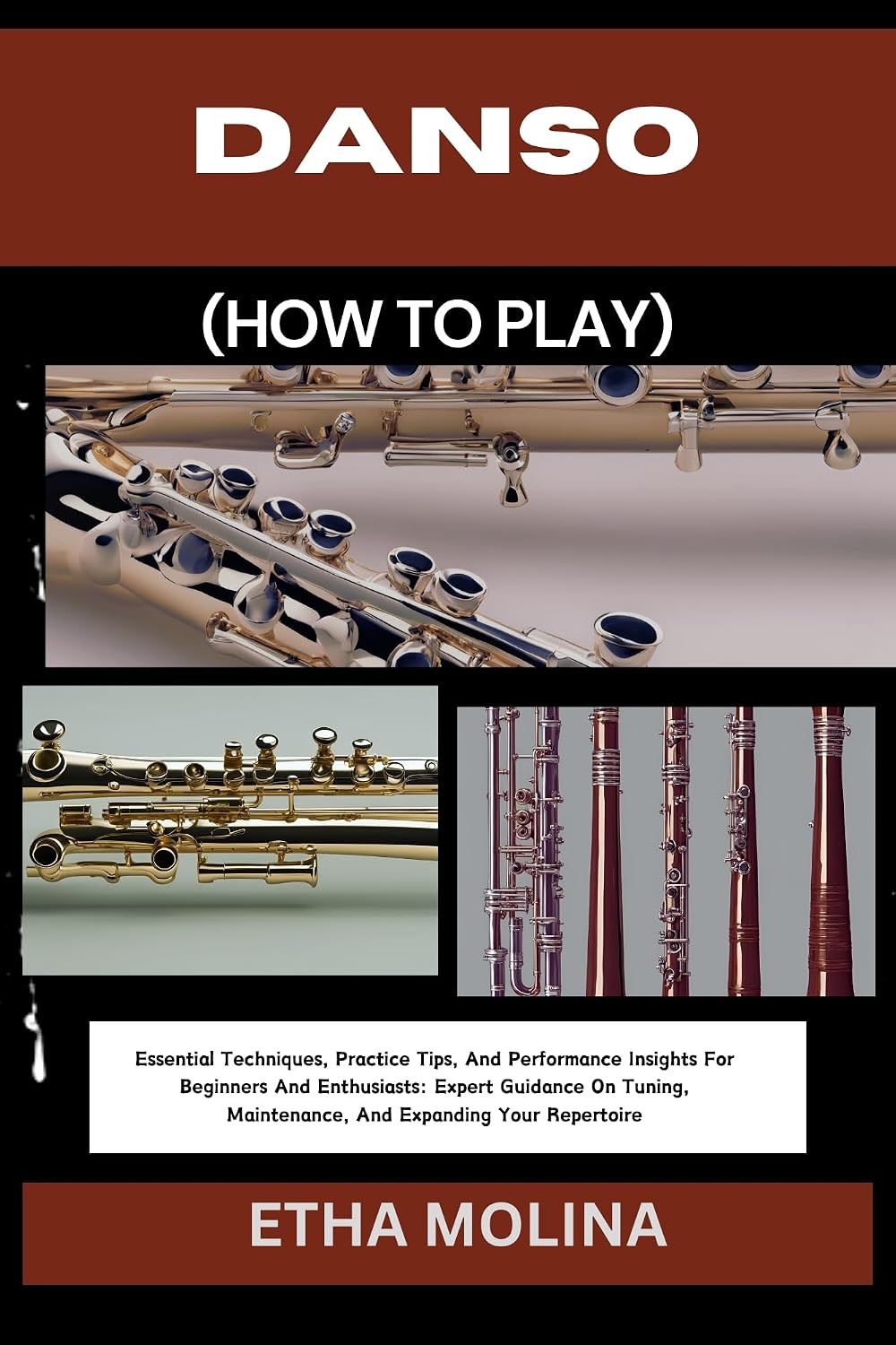 DANSO (HOW TO PLAY): Essential Techniques, Practice Tips, And Performance Insights For Beginners And Enthusiasts: Expert Guidance On Tuning, Maintenance,... Expanding Your Repertoire (English Edition) baixar o livro de graça