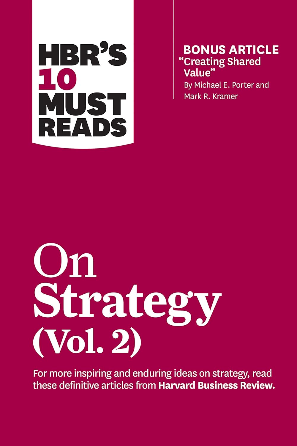 Hbr's 10 Must Reads on Strategy, Vol. 2 (with Bonus Article Creating Shared Value by Michael E. Porter and Mark R. Kramer) baixar livro de graça