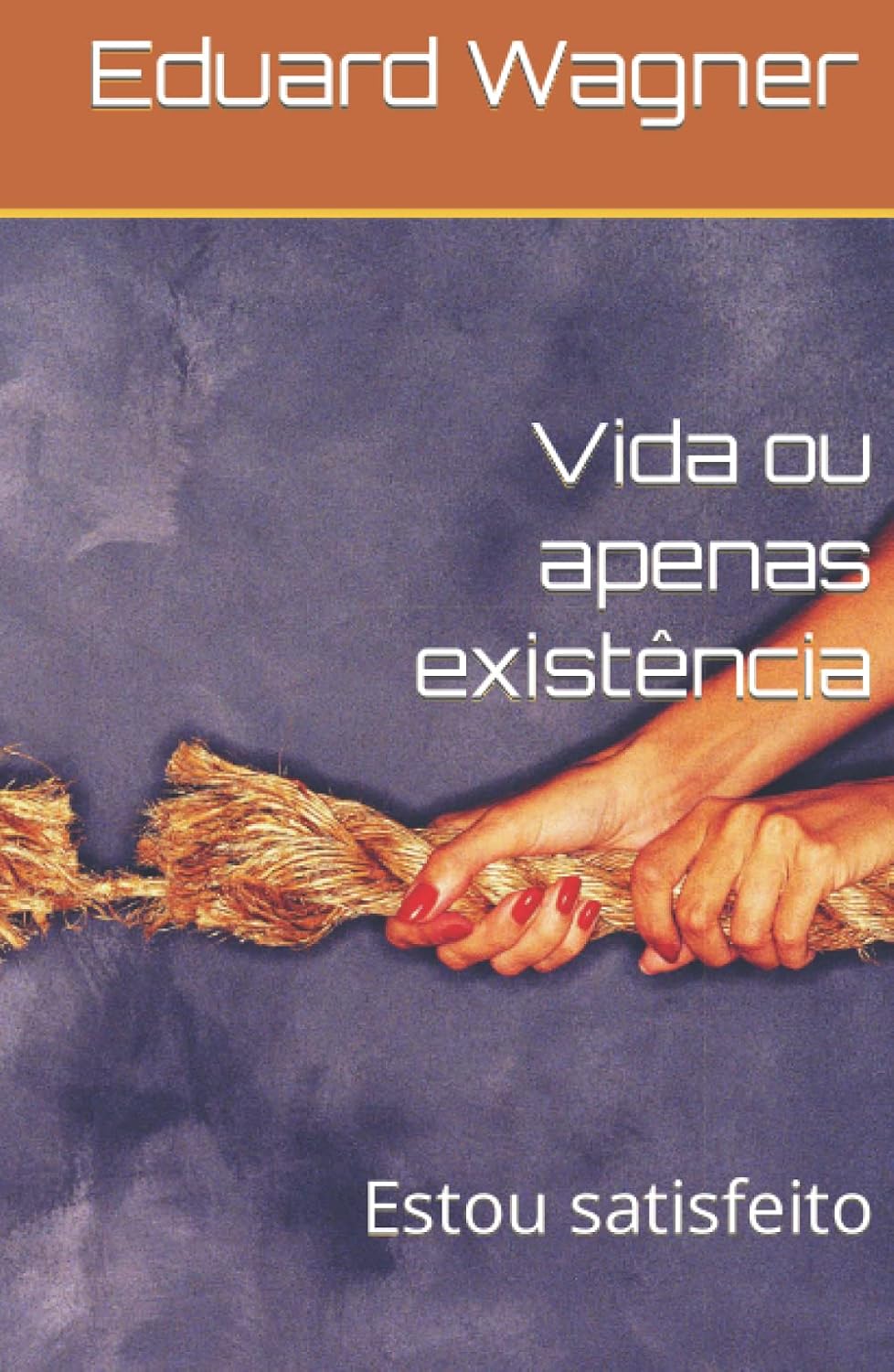 ler totalmente Vida ou apenas existência: Estou satisfeito (Mein Leben) (Portuguese Edition)