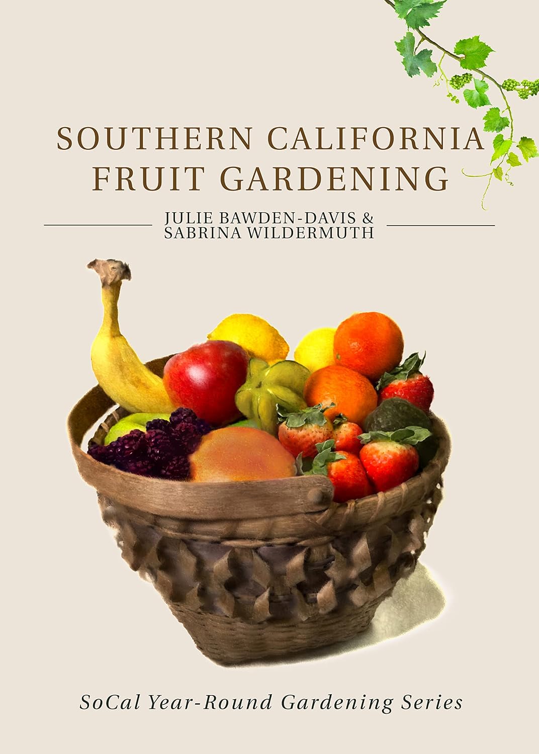 ler totalmente Southern California Fruit Gardening (SoCal Year-Round Gardening Series) (English Edition)