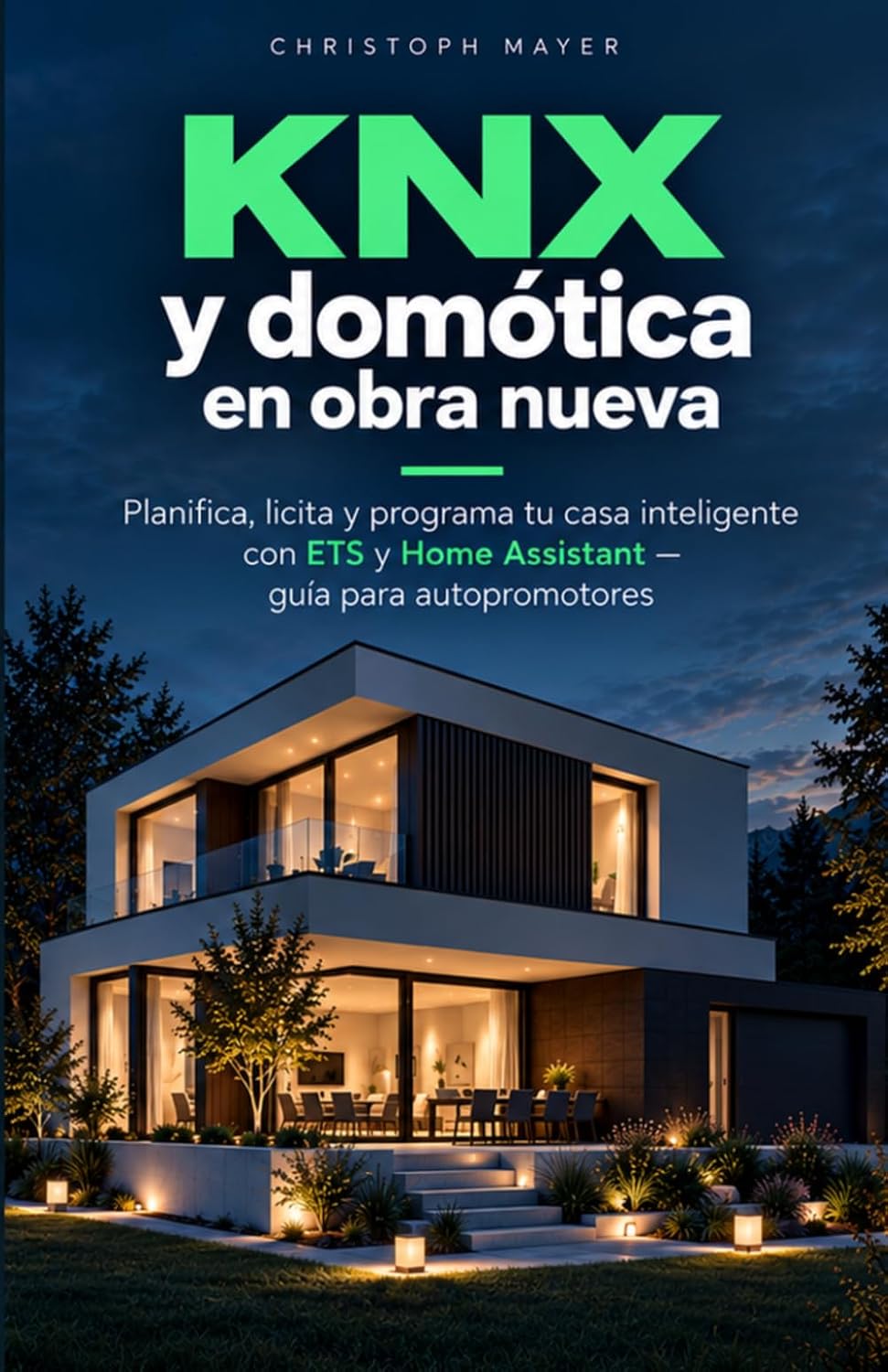 capítulo por capítulo baixar KNX y domótica en obra nueva: Planifica, licita y programa tu casa inteligente con ETS y Home Assistant — guía para autopromotores (Spanish Edition)