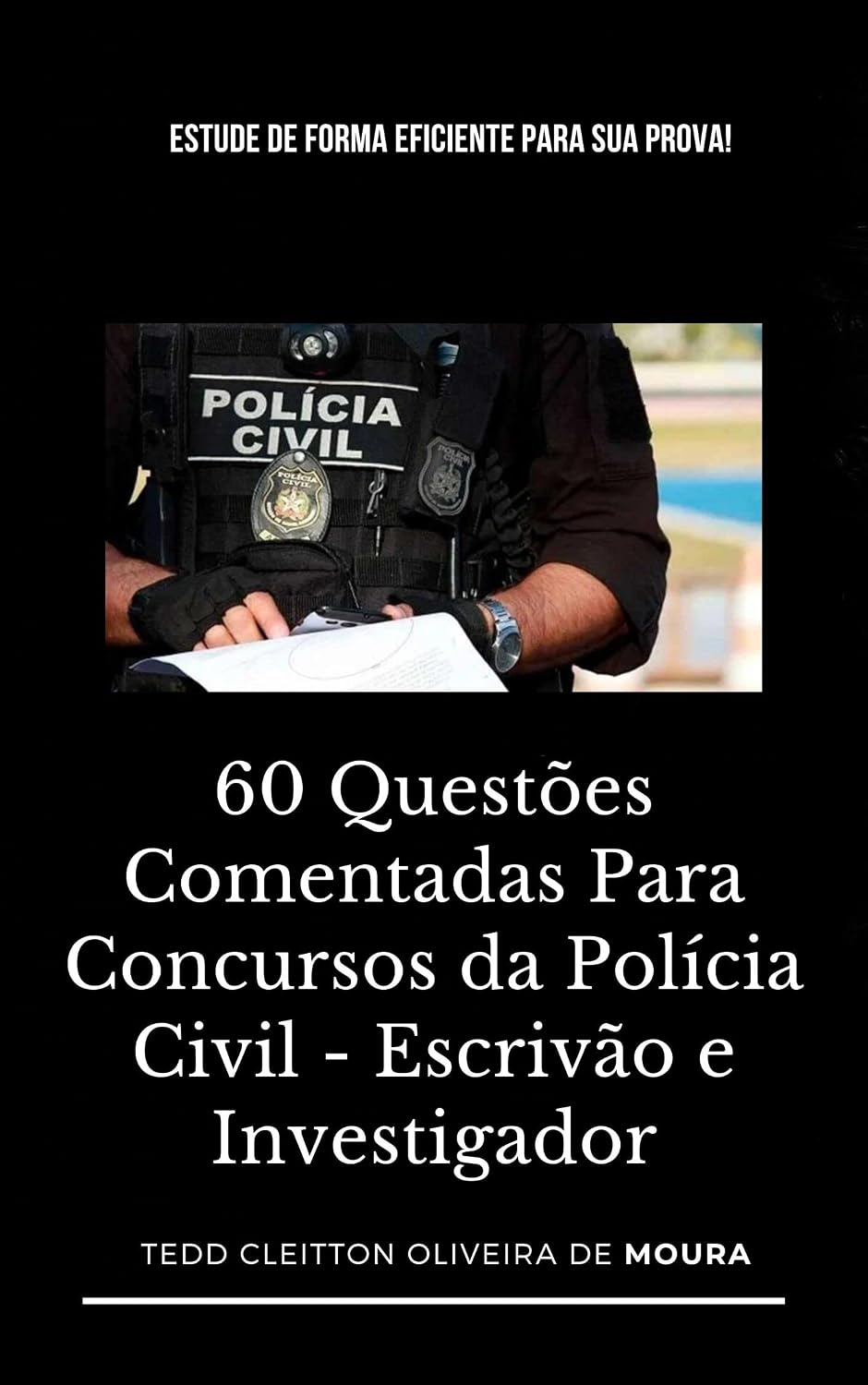 ler totalmente 60 QUESTÕES COMENTADAS PARA CONCURSOS DA POLÍCIA CIVIL - ESCRIVÃO E INVESTIGADOR: Estude de forma eficiente para sua prova!