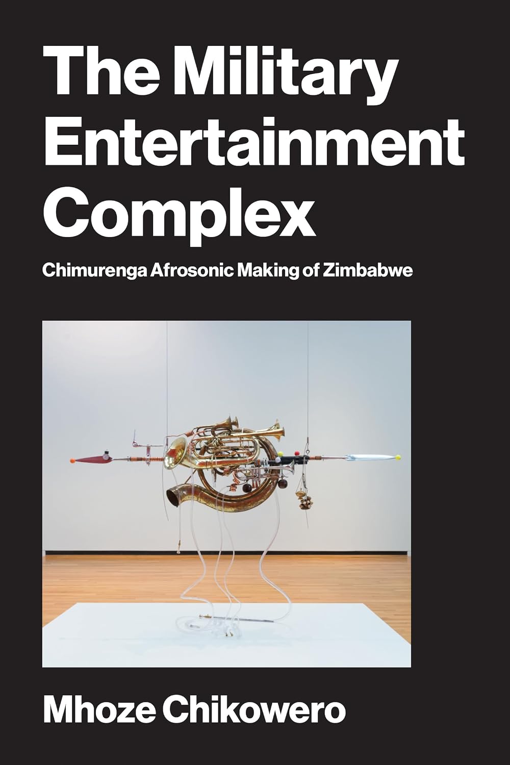 ler totalmente The Military Entertainment Complex: Chimurenga Afrosonic Making of Zimbabwe (Global South Cosmologies and Epistemologies) (English Edition)