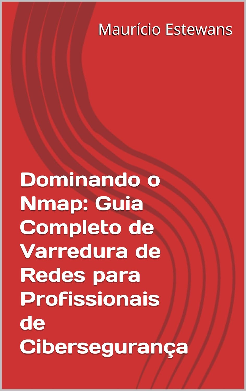 capítulo por capítulo baixar Dominando o Nmap: Guia Completo de Varredura de Redes para Profissionais de Cibersegurança