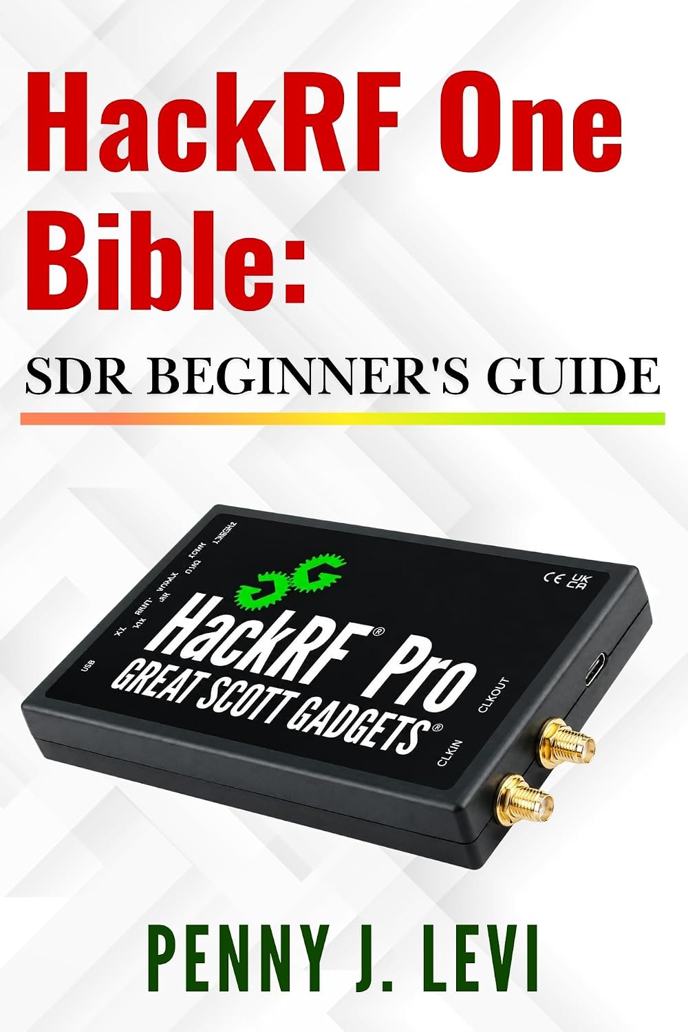 HackRF One Bible: SDR Beginner's Guide (The Complete SDR & RF Engineering Series) (English Edition) baixar livro de graça