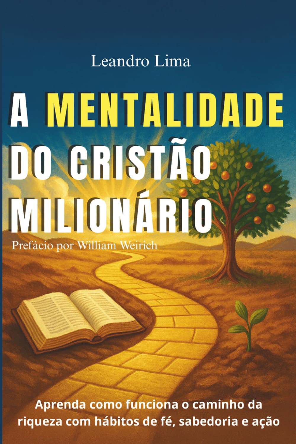 A mentalidade do Cristão milionário: Riqueza com fé, sabedoria e ação (Portuguese Edition) baixar o livro de graça