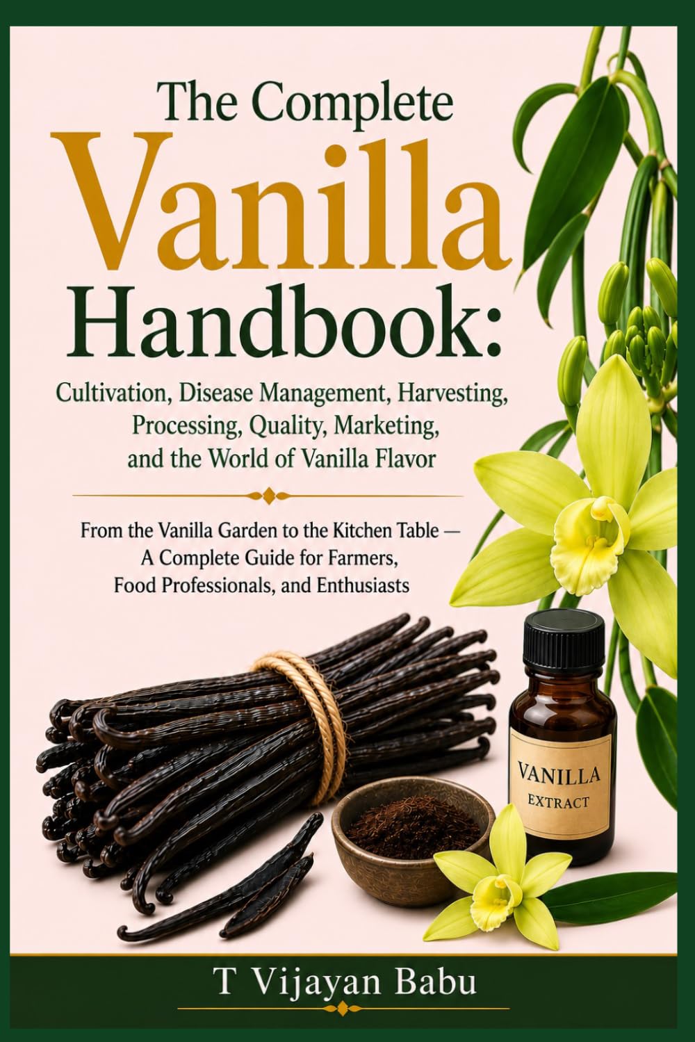 capítulo por capítulo baixar The Complete Vanilla Handbook: From the Vanilla Garden to the Kitchen Table - A Complete