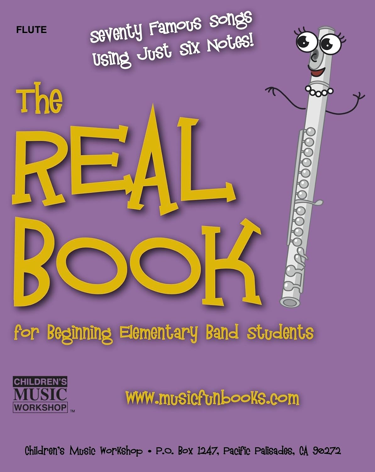 ler totalmente The Real Book for Beginning Elementary Band Students (Flute): Seventy Famous Songs Using Just Six Notes (English Edition)