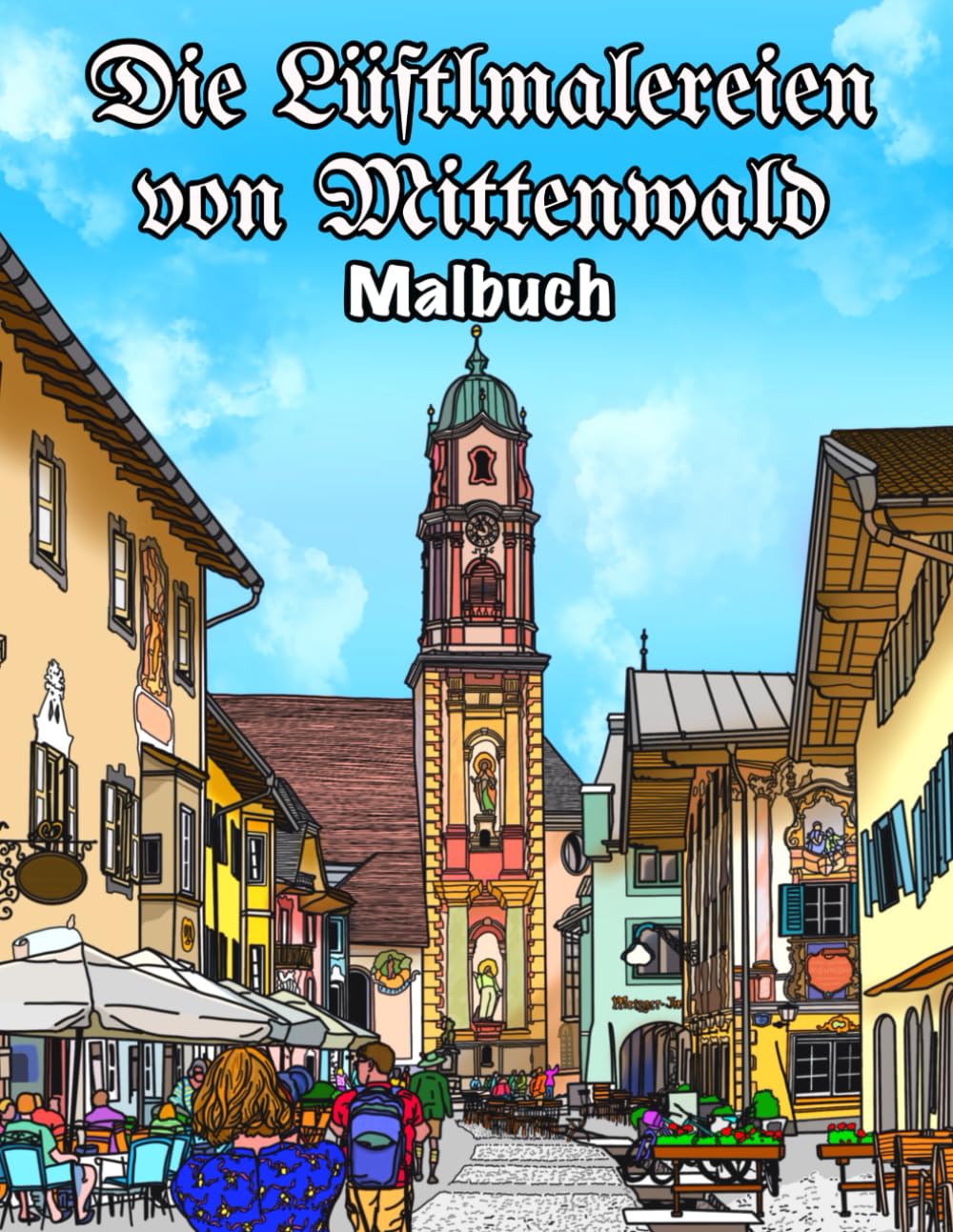 ler totalmente Die Lüftlmalereien von Mittenwald Malbuch: Ein geführter Rundgang durch die lebendige Freiluft-Kunstgalerie des historischen Marktes Mittenwald in... Garmisch-Partenkirchen) (German Edition)