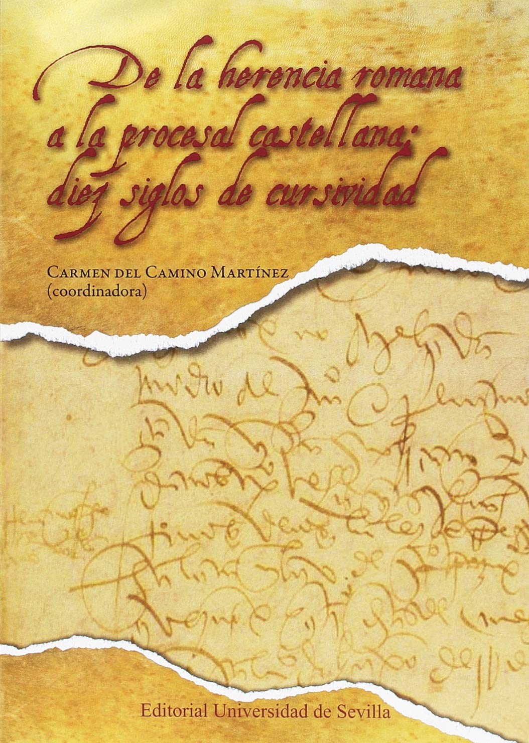 ler totalmente De la herencia romana a la procesal castellana: diez siglos de cursividad: 329
