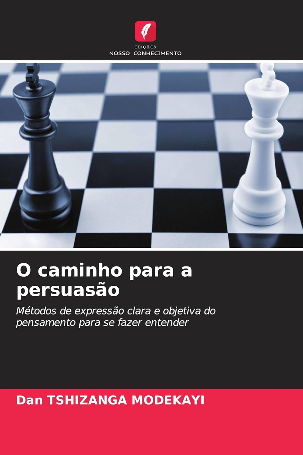 O caminho para a persuasão: Métodos de expressão clara e objetiva do pensamento para se fazer entender baixar o livro de graça