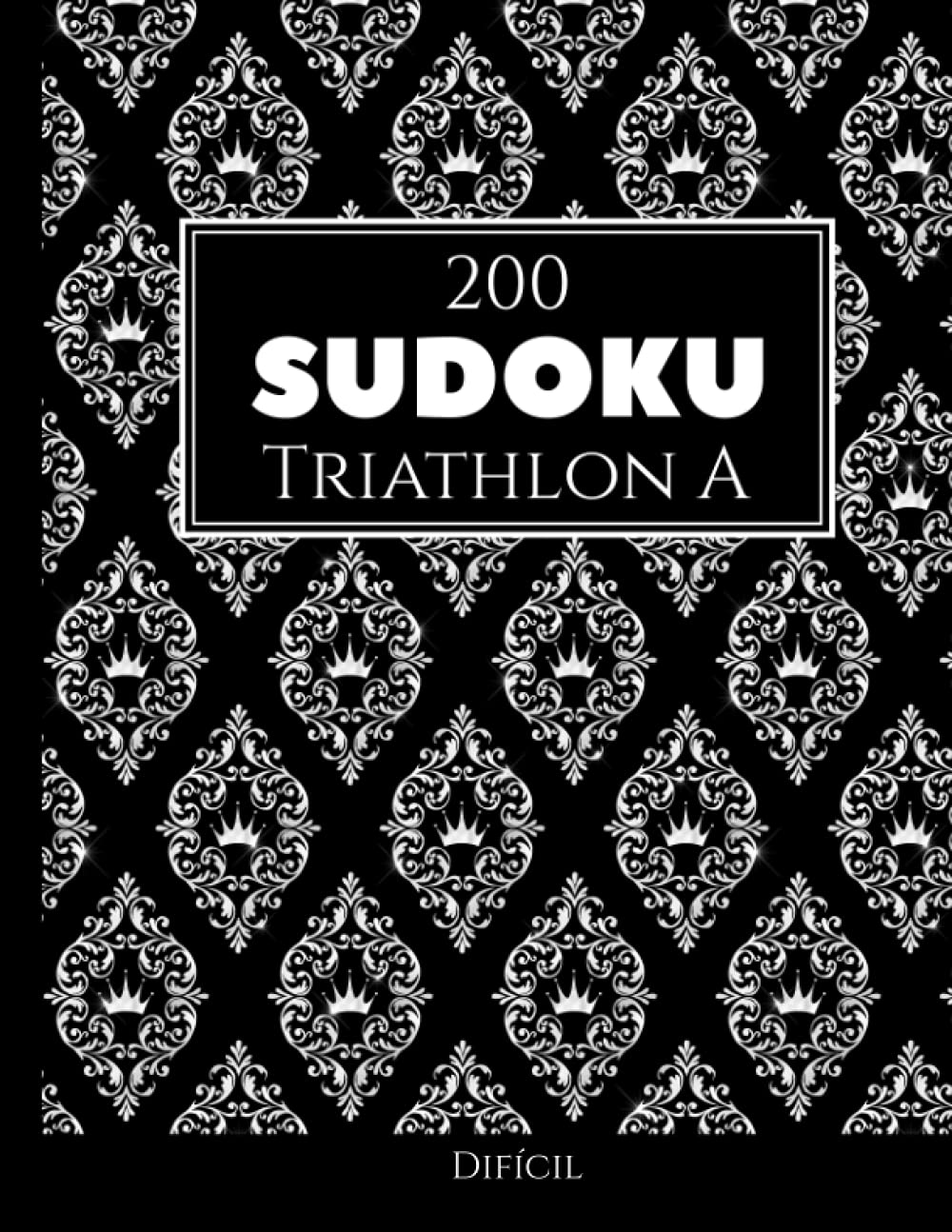200 Sudoku Triathlon A difícil Vol. 18: com soluções e quebra-cabeças bônus (Portuguese Edition) baixar livro de graça