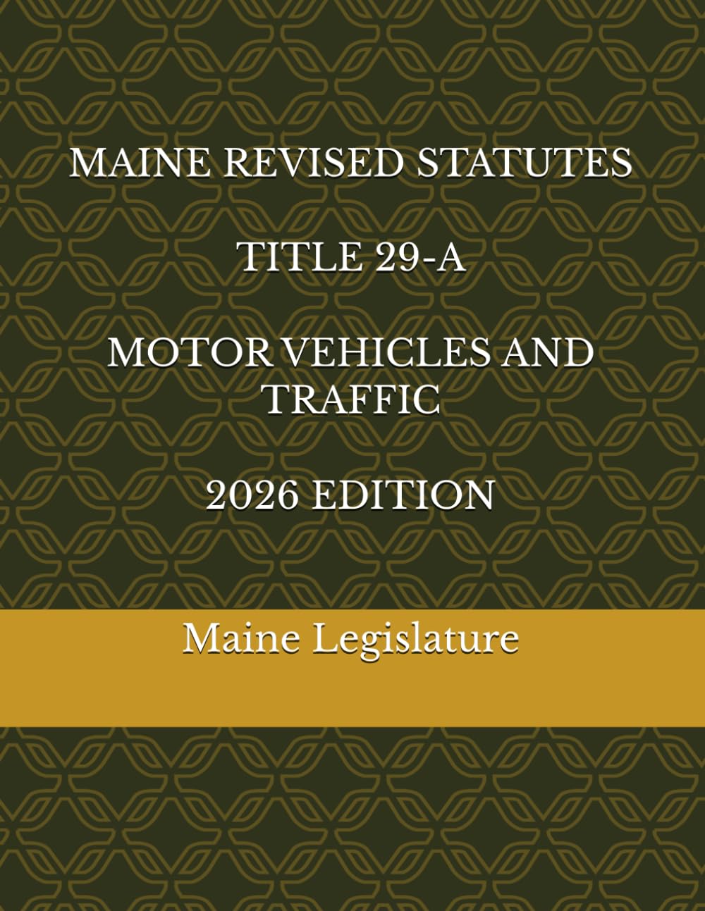 MAINE REVISED STATUTES TITLE 29-A MOTOR VEHICLES AND TRAFFIC 2026 EDITION baixar livro de graça