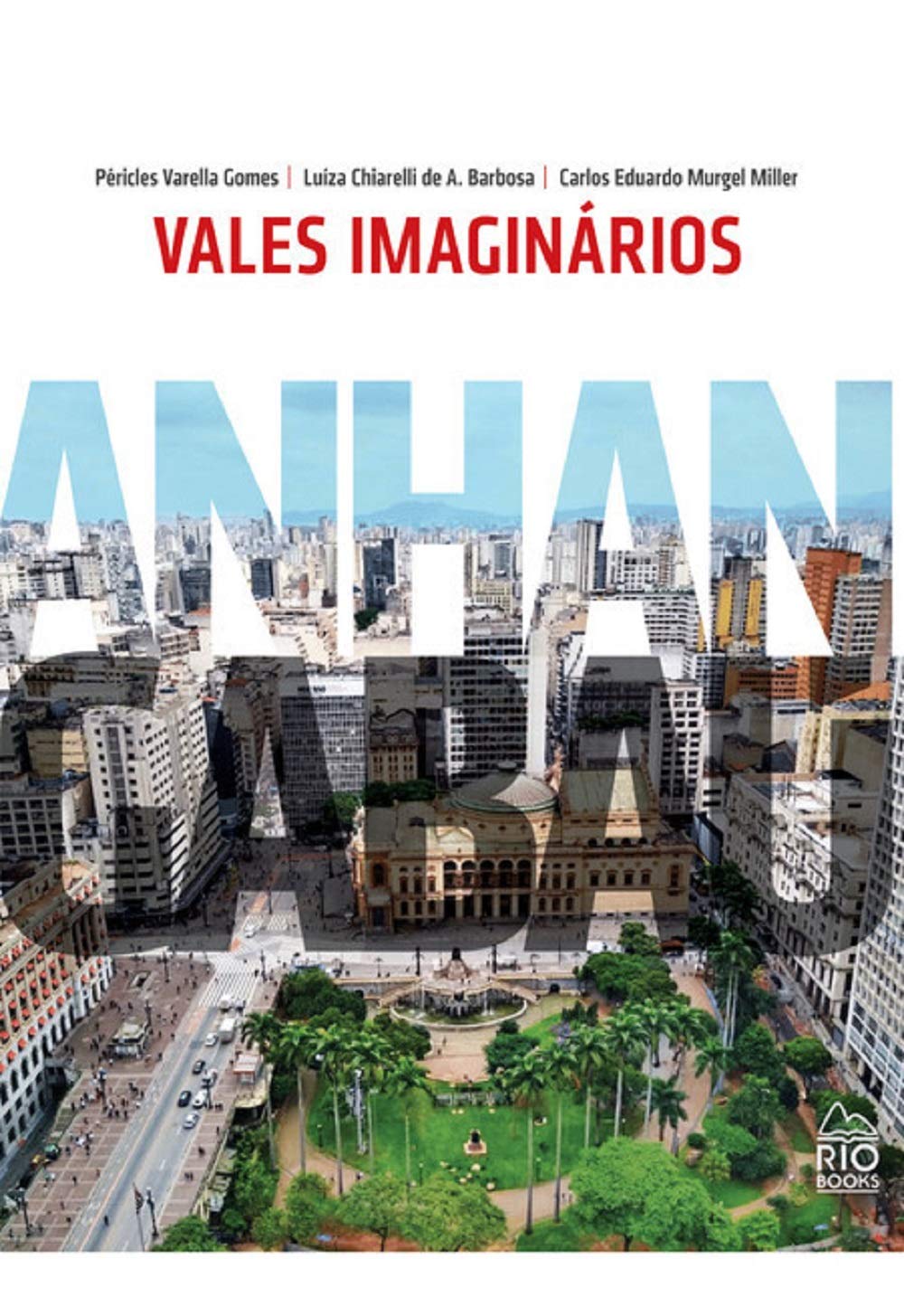 ler totalmente Vales Imaginários: Anhangabaú