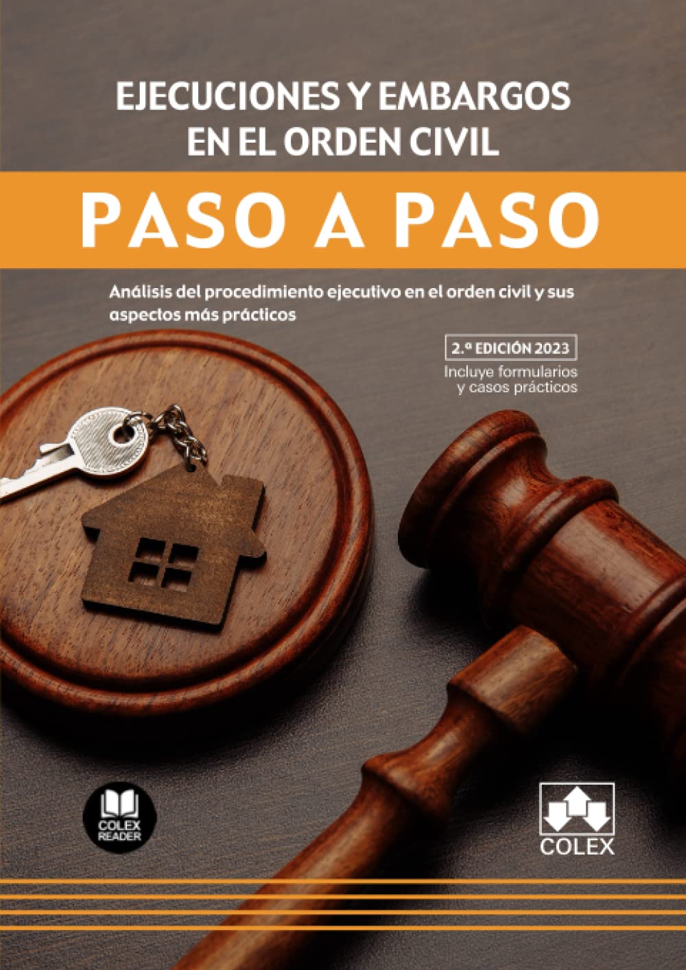 Ejecuciones y embargos en el orden civil. Paso a paso: Análisis del procedimiento ejecutivo en el orden civil y sus aspectos más prácticos baixar livro de graça