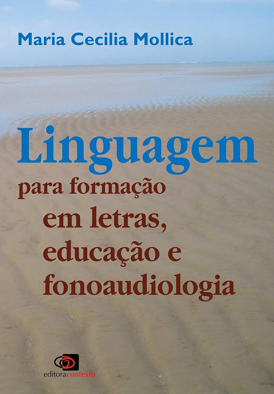ler totalmente Linguagem para formação em letras, educação e fonoaudiologia