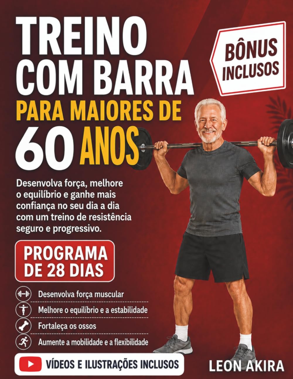 TREINO COM BARRA PARA MAIORES DE 60 ANOS: Desenvolva força, melhore o equilíbrio e ganhe mais confiança no seu dia a dia com um treino de resistência seguro e progressivo. (Portuguese Edition) baixar livro de graça
