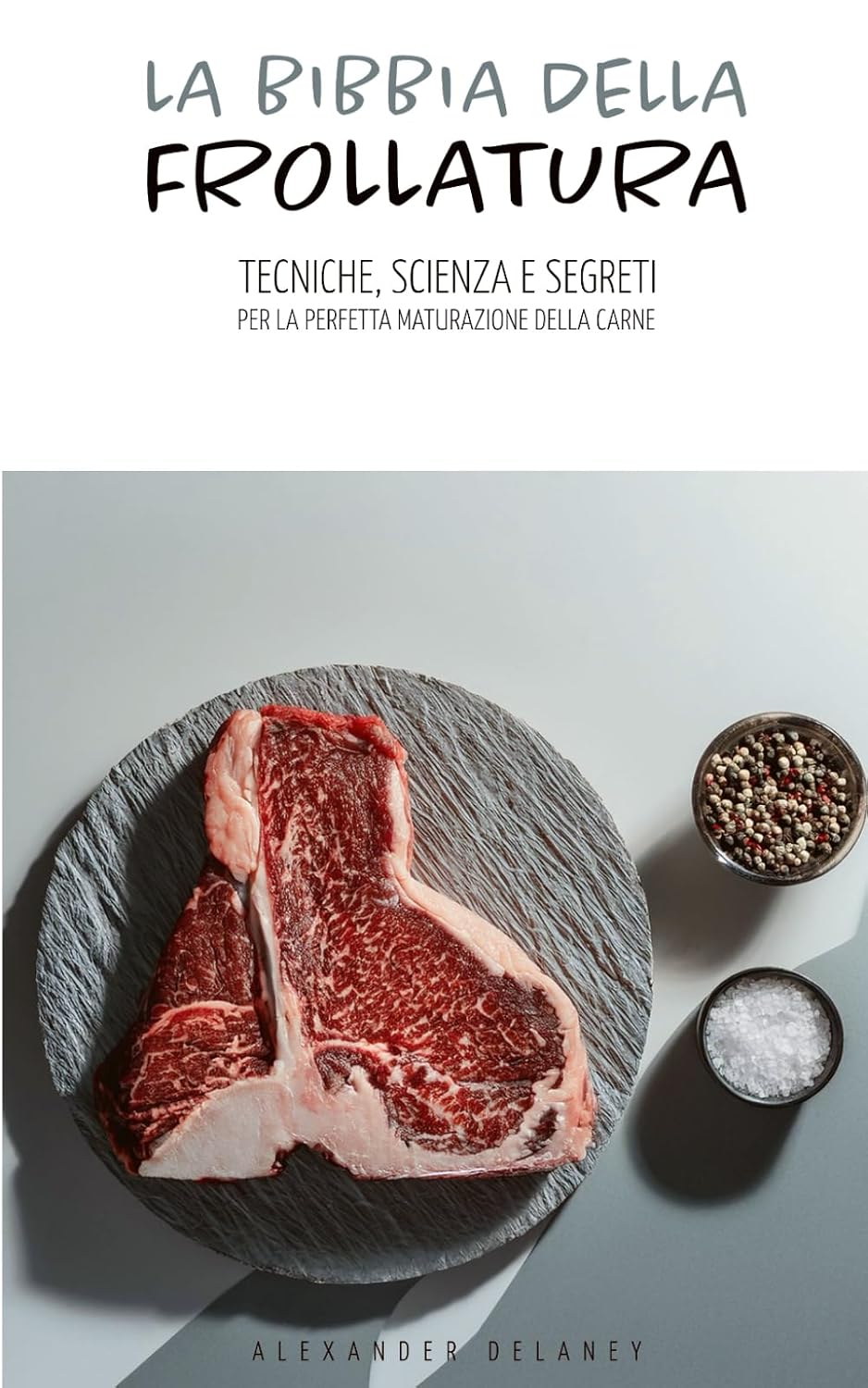 capítulo por capítulo baixar La Bibbia della Frollatura: Tecniche, Scienza e Segreti per la Perfetta Maturazione della Carne