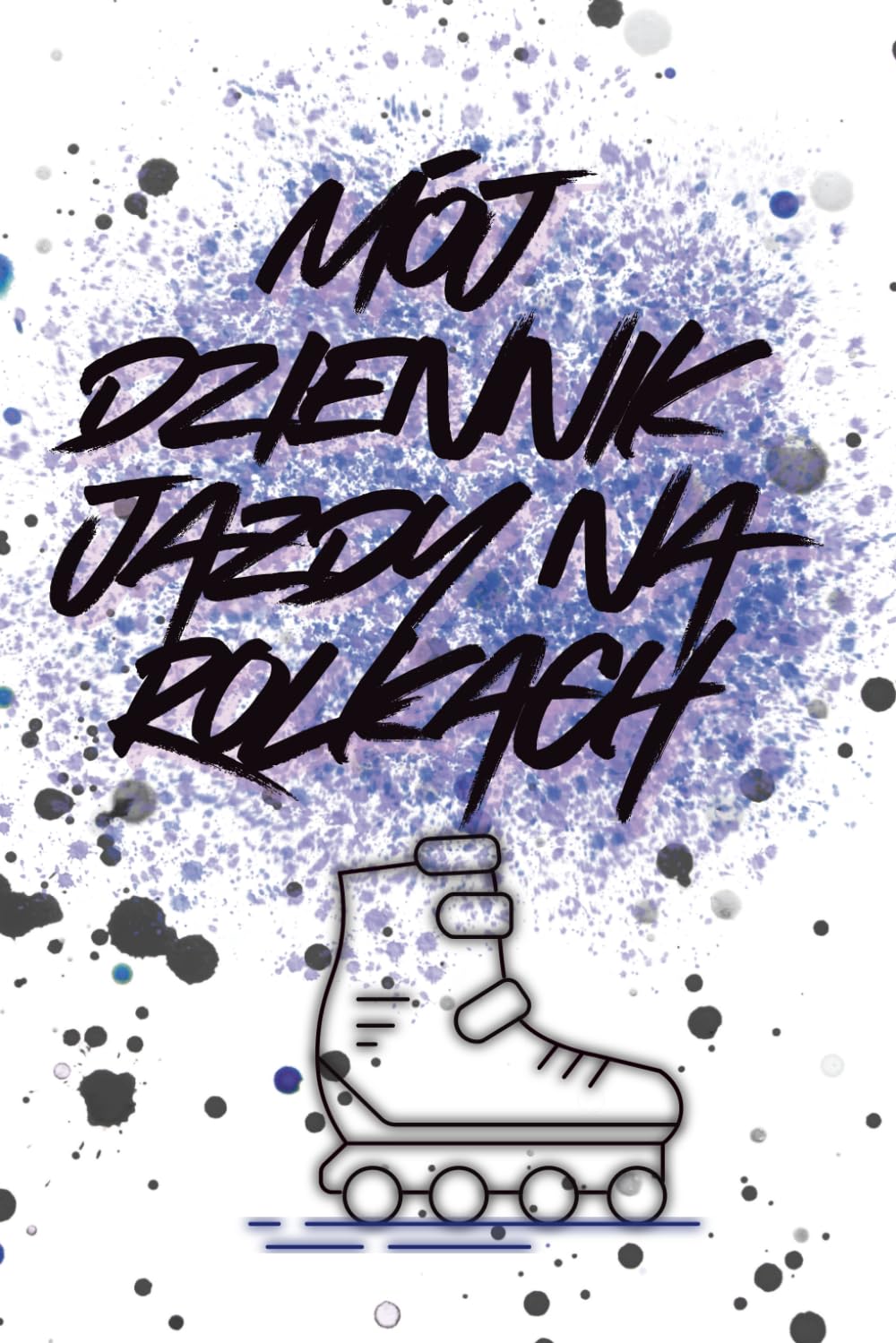 ler totalmente Na Rolkach – Dziennik postępów i treningów jazdy na rolkach: Notuj swoje triki, emocje i wspomnienia z jazdy. Idealny prezent dla każdego rolkarza