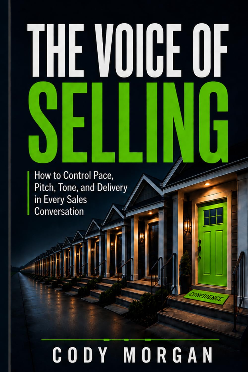 The Voice of Selling: How To Control Pace, Tone, and Delivery In Every Sales Conversation (The Porch Mentality) baixar o livro de graça