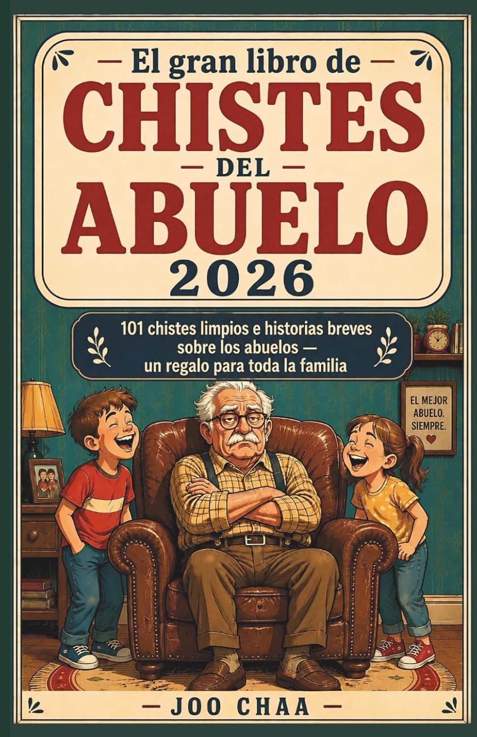 El gran libro de chistes del abuelo 2026: 101 chistes limpios e historias breves sobre los abuelos - un regalo para toda la familia baixar livro de graça