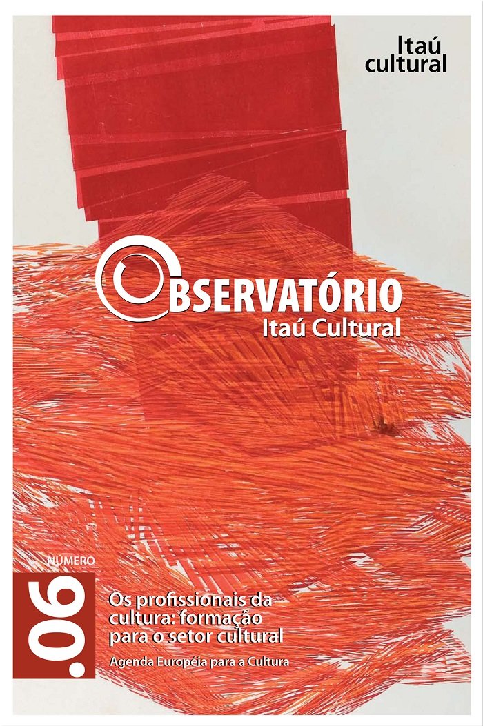 Revista Observatório Itaú Cultural - N° 06: Os Profissionais da Cultura: Formação para o Setor Cultural baixar livro de graça