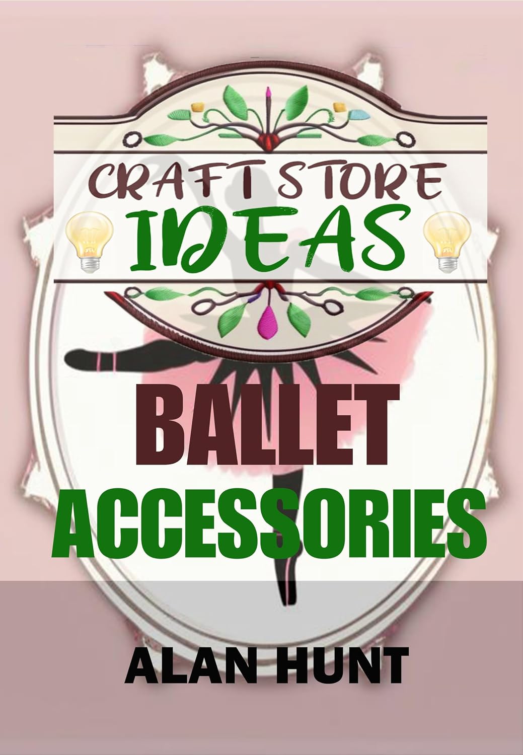 ler totalmente Craft Store Ideas - Ballet Accessories (English Edition)