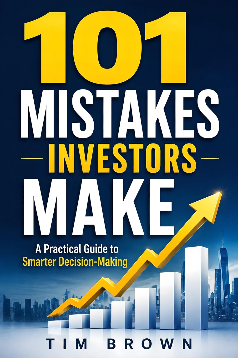 101 Mistakes Investors Make: A Practical Guide to Smarter Decision-Making (English Edition) baixar o livro de graça