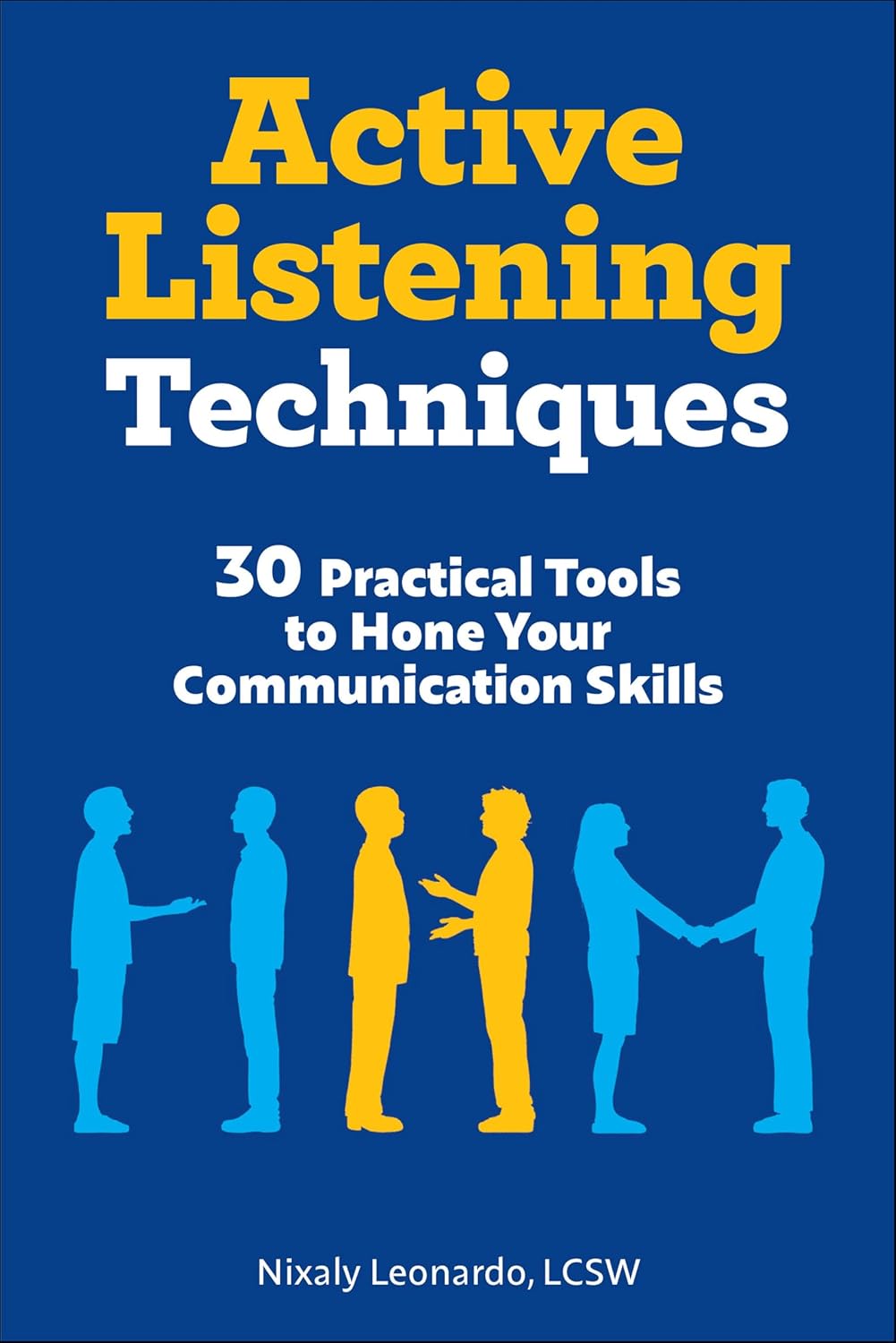 Active Listening Techniques: 30 Practical Tools to Hone Your Communication Skills (English Edition) baixar o livro de graça