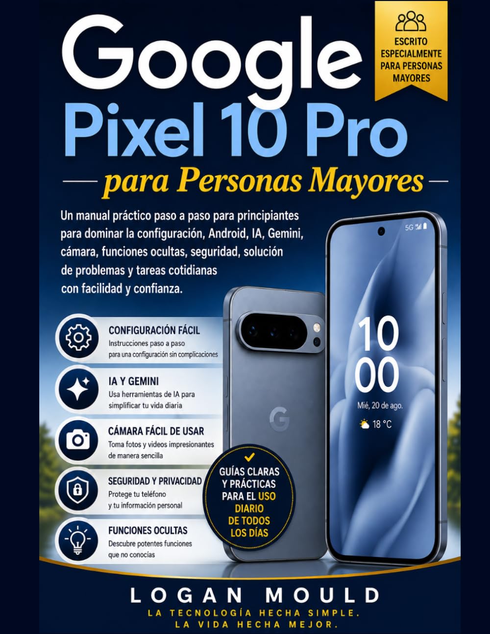 Google Pixel 10 Pro para Personas Mayores: Un manual práctico paso a paso para principiantes para dominar la configuración, Android, IA, Gemini,... con facilidad y confianza. (Spanish Edition) baixar o livro de graça
