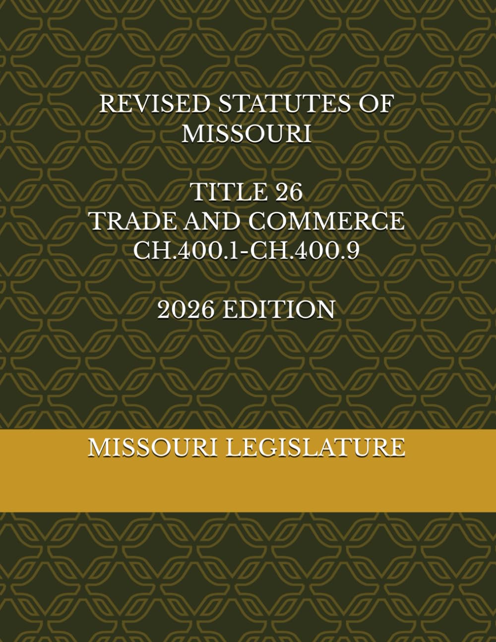 capítulo por capítulo baixar REVISED STATUTES OF MISSOURI TITLE 26 TRADE AND COMMERCE CH.400.1-CH.400.9 2026 EDITION