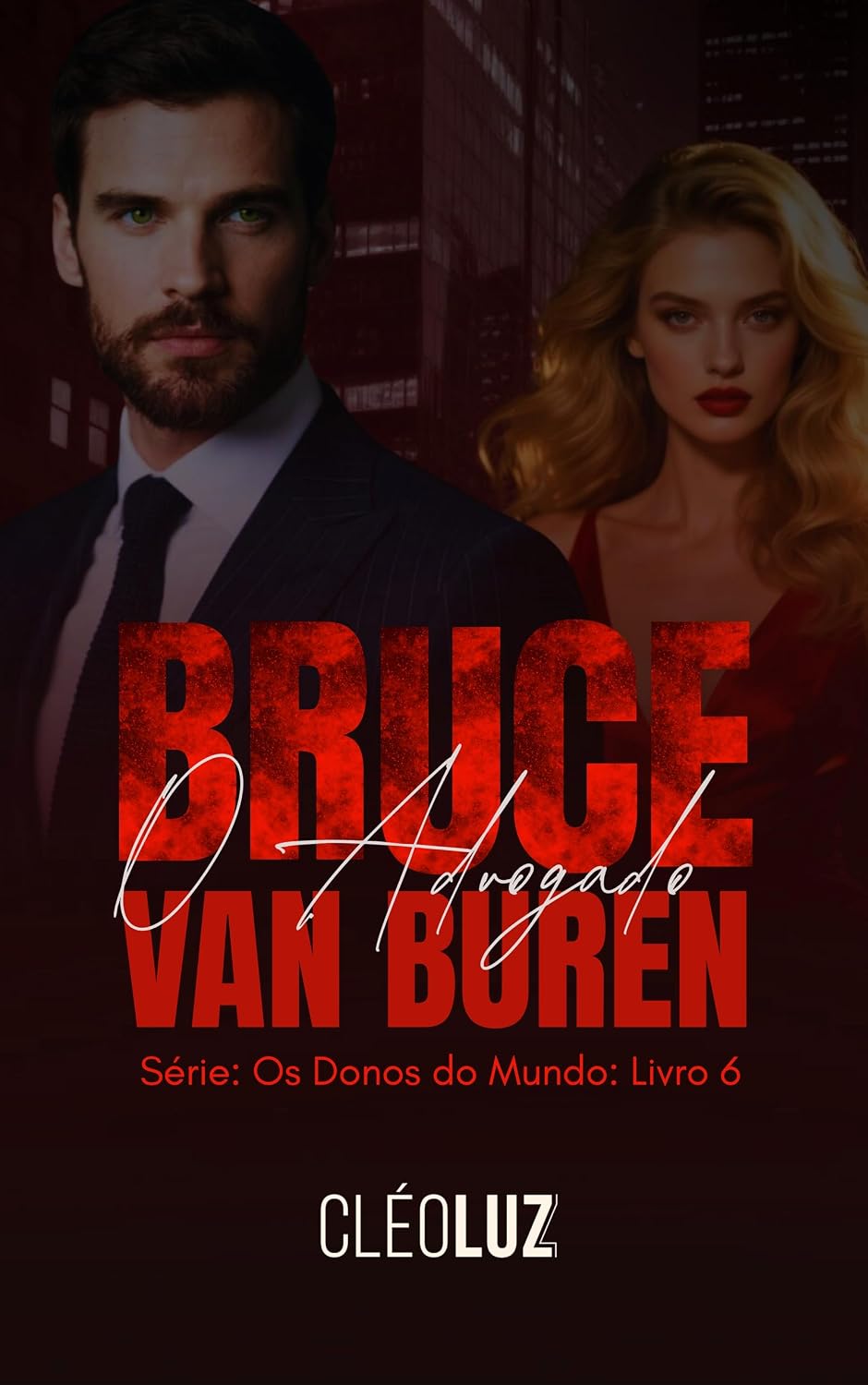 capítulo por capítulo baixar BRUCE VAN BUREN - O ADVOGADO: Série: Os Donos do Mundo - Livro 6 - Vol. Único